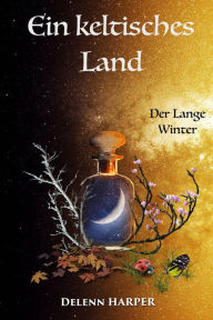 Title: Ein keltisches Land (1/3, #1), Author: Delenn Harper