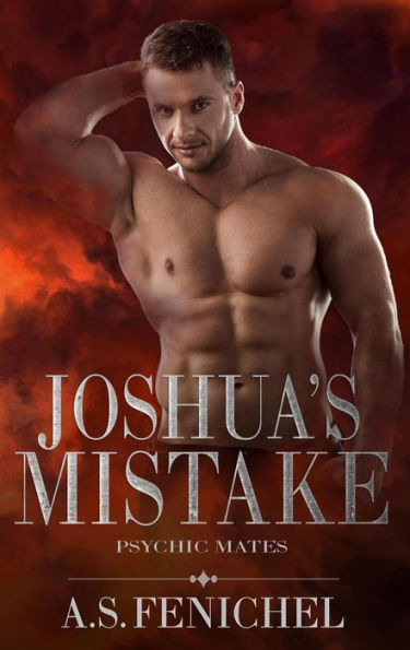 Joshua's Mistake (Psychic Mates, #2)