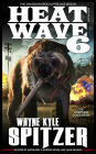 Heat Wave 6: The Dinosaur Apocalypse Has Begun