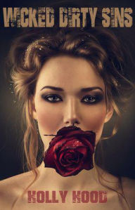 Title: Wicked Dirty Sins, Author: Holly Hood