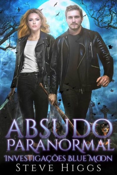 Absudo Paranormal (Investigações Blue Moon, #1)