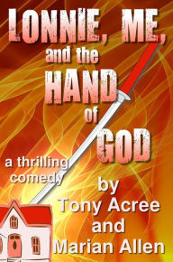 Title: Lonnie, Me and the Hand of God (The Victor McCain Series), Author: Tony Acree