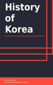 Title: History of Korea, Author: IntroBooks Team