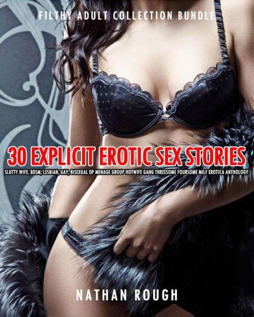 30 Explicit Erotic Sex Stories