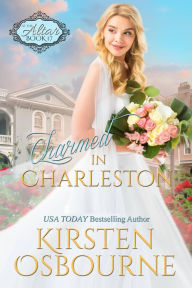 Title: Charmed in Charleston (At the Altar, #21), Author: Kirsten Osbourne