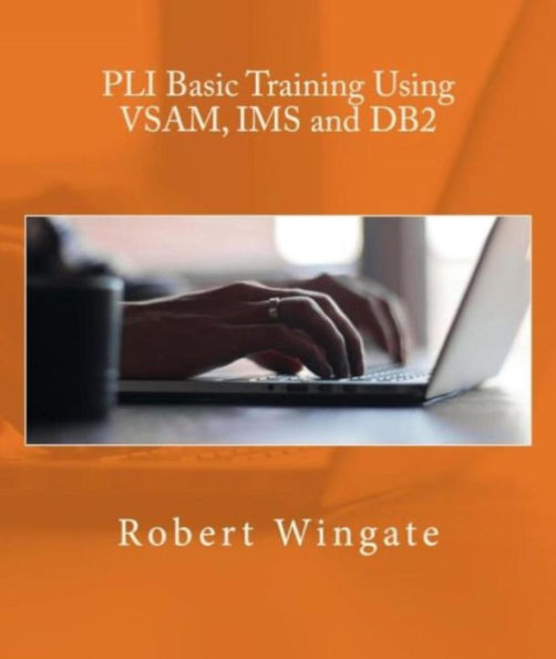 PLI Basic Training Using VSAM, IMS and DB2