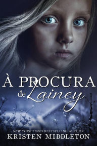 Title: À procura de Lainey, Author: Kristen Middleton