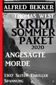 Title: Krimi Sommer Paket 2020: Angesagte Morde: 1307 Seiten Thriller Spannung, Author: Alfred Bekker