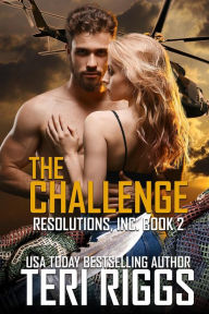 Title: The Challenge (Resolutions, Inc., #2), Author: Teri Riggs