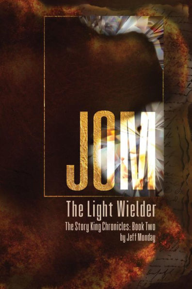 Jom the Light Wielder (The Story King Chronicles, #2)