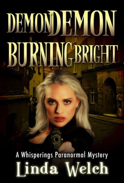 Demon Demon Burning Bright (Whisperings Paranormal Mystery, #4)