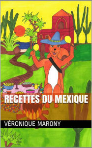 Title: Recettes du Mexique, Author: Véronique Marony