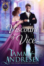 Viscount of Vice (Lords of Scandal, #4)