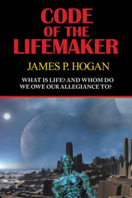 Title: Code of the Lifemaker, Author: James P. Hogan