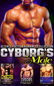 Title: Cyborg's Mate : Science Fiction Romance Collection, Author: Anna Lewis