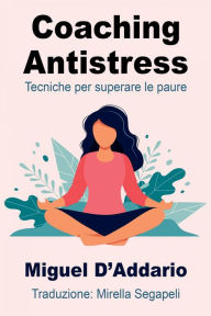 Title: Coaching Antistress, Author: Miguel D'Addario