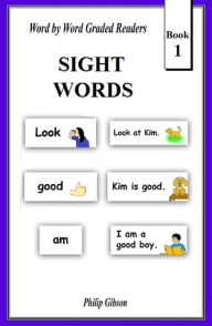 Title: Sight Words: Book 1 (Learn The Sight Words, #1), Author: Philip Gibson