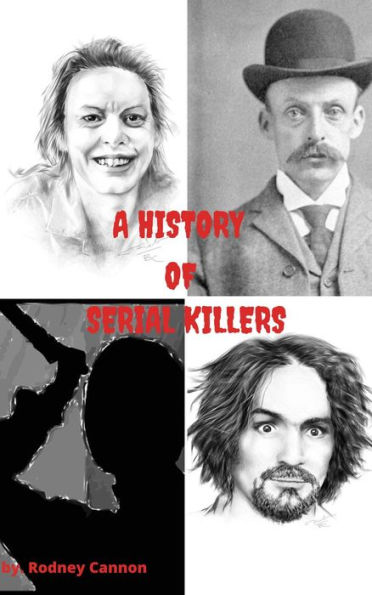 A History Of Serial Killers A 5 Volume Collection (The serial killers, #7)