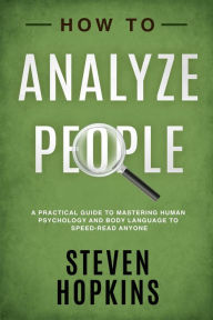 Title: How to Analyze People, Author: Steven Hopkins