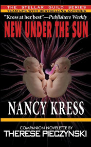 Title: New Under the Sun, Author: Nancy Kress