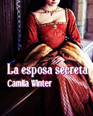 Title: La esposa secreta (Montfault, #2), Author: Camila Winter