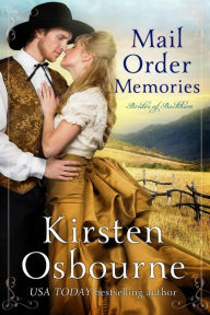 Title: Mail Order Memories (Brides of Beckham, #22), Author: Kirsten Osbourne