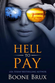 Title: Hell to Pay, Author: Boone Brux