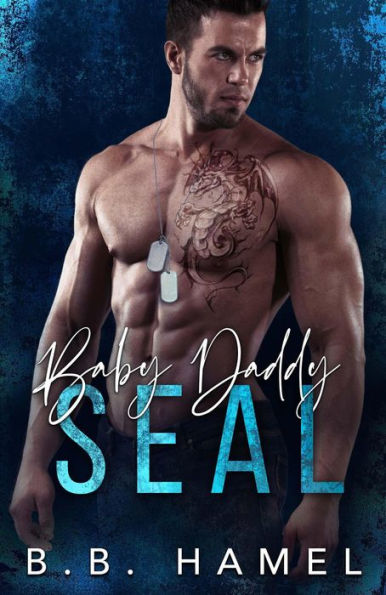 Baby Daddy SEAL (SEAL Team Hotties, #4)