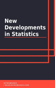Title: New Developments in Statistics, Author: IntroBooks Team