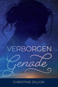 Title: Verborgen Genade, Author: Christine Dillon