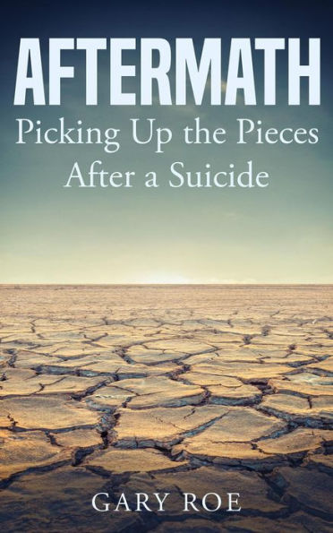 Aftermath: Picking Up the Pieces After a Suicide