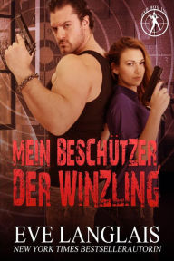 Title: Mein Beschützer, der Winzling (Die Bad Boy Inc., #2), Author: Eve Langlais