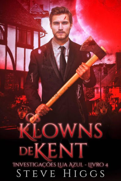 Os Klowns de Kent (Lua Azul Investigações, #4)