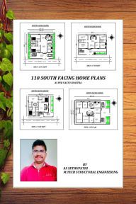 Title: 110 South Facing Home Plans as per vastu shastra, Author: A S SETHU PATHI