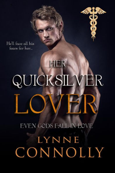 Her Quicksilver Lover (Even Gods Fall In Love, #6)