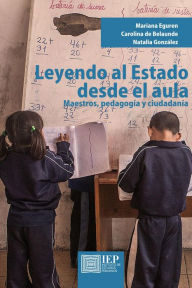 Title: Leyendo al estado desde el aula, Author: Mariana Eguren