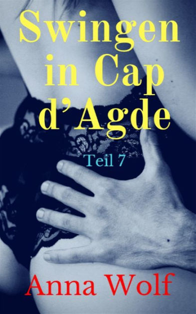 Swingen in Cap dAgde Teil 7 by Anna Wolf eBook Barnes and Noble®