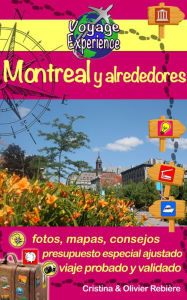 Title: Montreal y alrededores: ¡Descubra esta hermosa ciudad de Canadá y sus alrededores!, Author: Cristina Rebiere