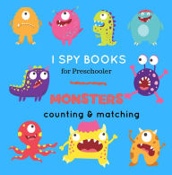 Title: I Spy Book For Preschooler: Monster Book, A Fun Activity Book For Little Kids with Cute Monsters, Author: Little Kids Creative Press