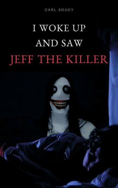 Go To Sleep (a Jeff the killer creepypasta poem)