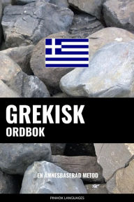 Title: Grekisk ordbok: En ämnesbaserad metod, Author: Pinhok Languages