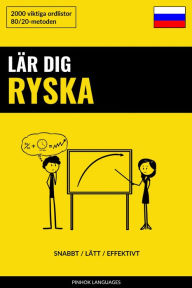 Title: Lär dig Ryska - Snabbt / Lätt / Effektivt: 2000 viktiga ordlistor, Author: Pinhok Languages