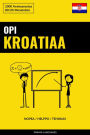 Opi Kroatiaa - Nopea / Helppo / Tehokas: 2000 Avainsanastoa
