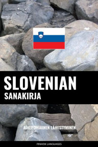 Title: Slovenian sanakirja: Aihepohjainen lähestyminen, Author: Pinhok Languages