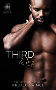 Title: Third and Long (Love By the Yard), Author: Michel Prince