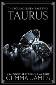 Title: Taurus (The Zodiac Queen, #2), Author: Gemma James