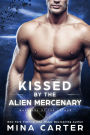 Kissed by the Alien Mercenary (Warriors of the Lathar, #12)