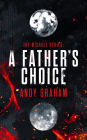 A Father's Choice (The Misrule, #1)