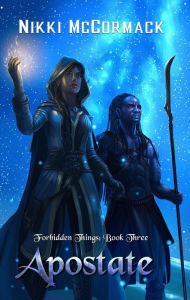 Title: Apostate (Forbidden Things, #3), Author: Nikki McCormack