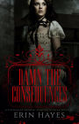 Damn the Consequences: A Catherine Harker, Vampire Hunter Novella (The Harker Legacy, #0)